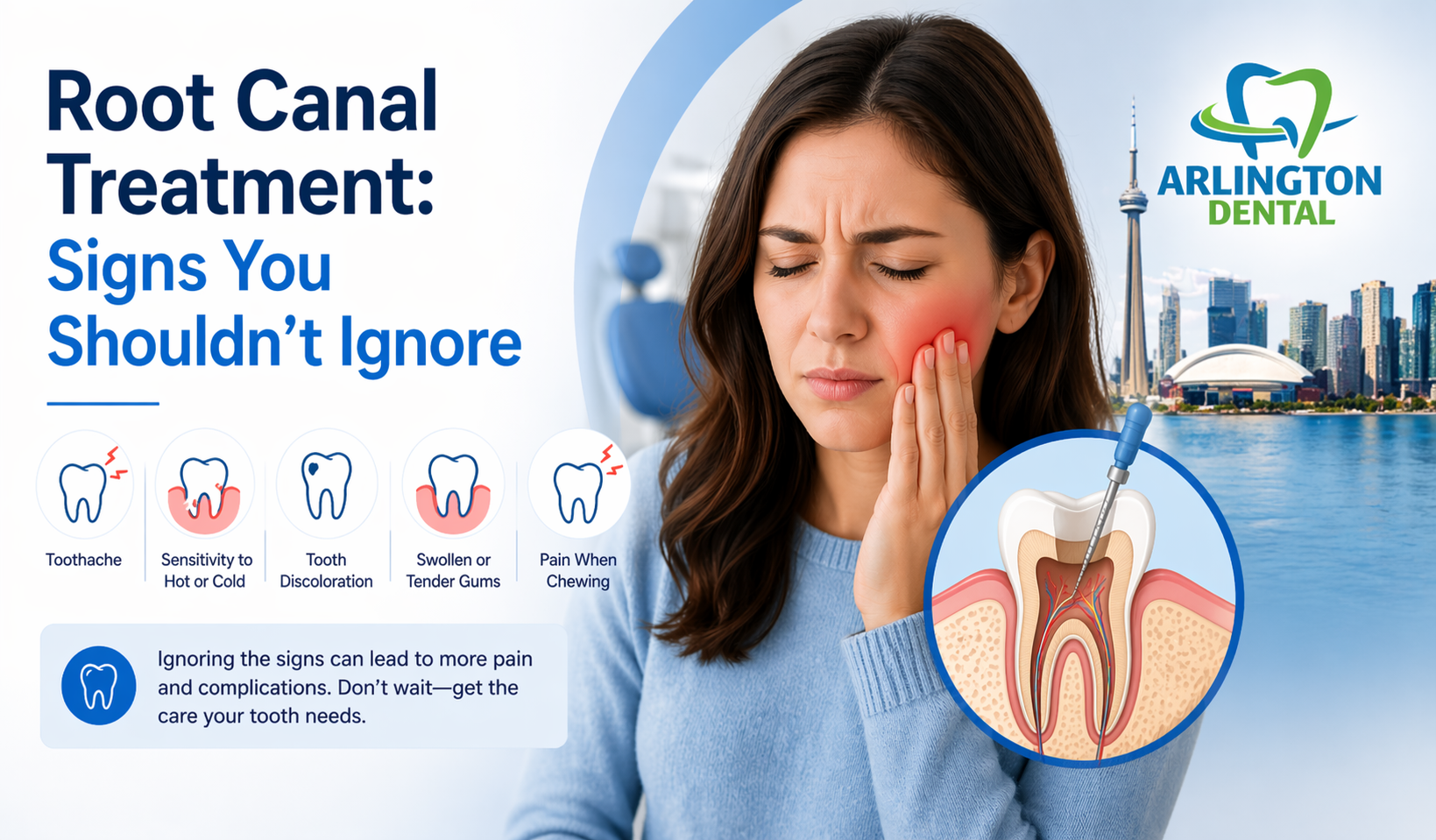 Root Canal Treatment: Signs You Shouldn’t Ignore