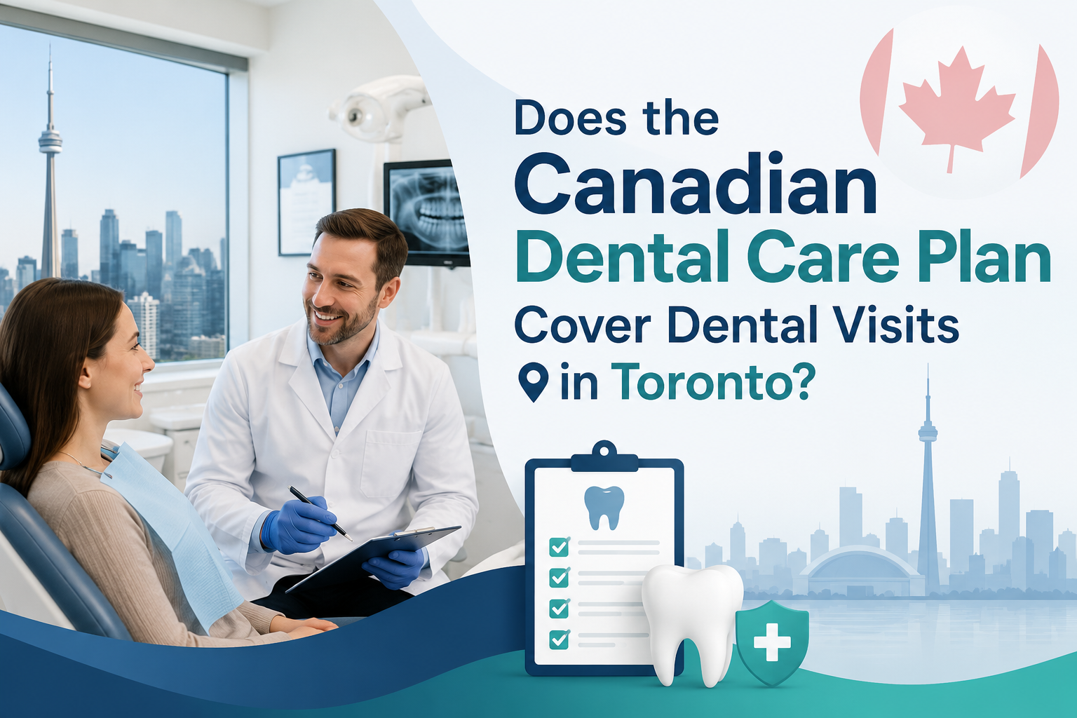Does the Canadian Dental Care Plan Cover Dental Visits in Toronto?